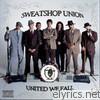 Sweatshop Union - United We Fall