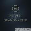 Return of the Grandmaster - EP