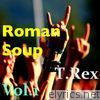 T. Rex - Roman Soup, Vol. 1