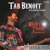 Tab Benoit - Night Train To Nashville (Live) [feat. Louisiana's LeRoux]