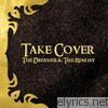 Take Cover - The Dreamer and the Realist