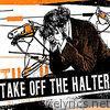 Take Off The Halter - We Took Off - EP
