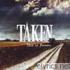 Taken - This Is Forever: The B-sides Collection