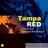 Tampa Red - Uncle Bud (Selected Recordings)