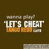 Tango Redd - Let's Cheat - Single