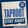 Taproot - Stay Away - Single