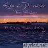 Kiss in December (feat. Catherine MacLellan & KINLEY) - Single