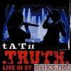 T.A.T.U. - Truth (Live in St. Petersburg)