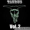 Taurus Live Vol.2