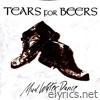 Tears For Beers - Mud Water Dance