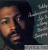 Teddy Pendergrass - Life Is a Song Worth Singing