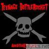Teenage Bottlerocket - Another Way (Deluxe Edition)