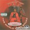 Tela - The World Ain't Enuff (Screwed & Chopped)