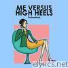 Me Versus High Heels (Original Motion Picture Soundtrack) - EP
