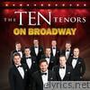 Ten Tenors - The Ten Tenors on Broadway, Vol. 1