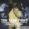 Ten Yard Fight - Hardcore Pride