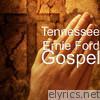 Tennessee Ernie Ford - Gospel