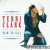 Terri Clark - Pain to Kill