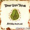 Terry Scott Taylor - Avocado Faultline