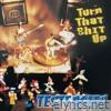 Turn That Shit Up - EP