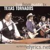 Texas Tornados - Live from Austin, TX: Texas Tornados