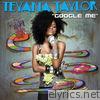 Teyana Taylor - Google Me - Single