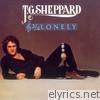 T.g. Sheppard - 3/4 Lonely