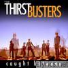 Thirstbusters - Caught Between