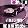 Three Degrees - Pop Masters: Vital Signs