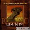 Threshold - Extinct Instinct