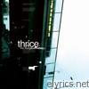 Thrice - The Illusion of Safety