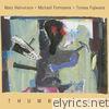 Thumbscrew (feat. Mary Halvorson, Michael Formanek & Tomas Fujiwara)