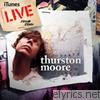 Thurston Moore - iTunes Live from SoHo