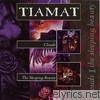 Tiamat - Clouds / The Sleeping Beauty