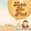 Tickle Me Pink - Madeline (Bonus Track Version)