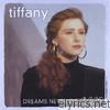 Tiffany - Dreams Never Die - 2005