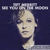 See You On the Moon (Bonus Track Version)