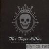 Tiger Lillies - 7 Deadly Sins