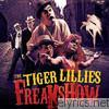 Tiger Lillies - Freakshow