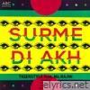 Surme Di Akh (feat. Ms Rajni) - EP