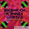 Shehr'ch Rehndi Goriye (feat. Srbjt Ldh) - EP