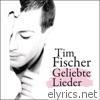 Tim Fischer - Geliebte Lieder