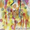 Tim Myers - Technicolor