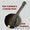 Tim O'brien - The Farmer's Cursed Wife - Single