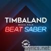 Timbaland’s Beat Saber Music Pack by BeatClub - EP