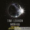 Timi Lexikon - Moon kuu (Toinen Poski Remix) [feat. Otto Martikainen]- Single