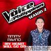 My Heart Will Go On (The Voice Performance) - Single