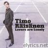 Timo Raisanen - Lovers Are Lonely