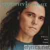 Timothy B. Schmit - Tell Me the Truth