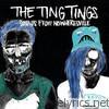 Ting Tings - Sounds from Nowheresville (Deluxe Edition)